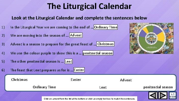 The Liturgical Calendar Look at the Liturgical Calendar and complete the sentences below 1)