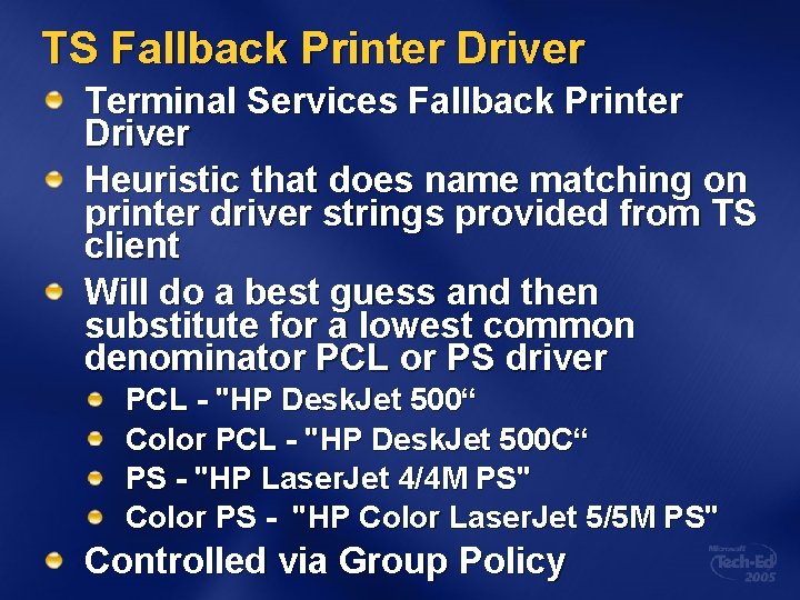 TS Fallback Printer Driver Terminal Services Fallback Printer Driver Heuristic that does name matching