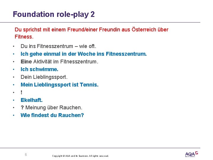 Foundation role-play 2 Du sprichst mit einem Freund/einer Freundin aus Österreich über Fitness. •