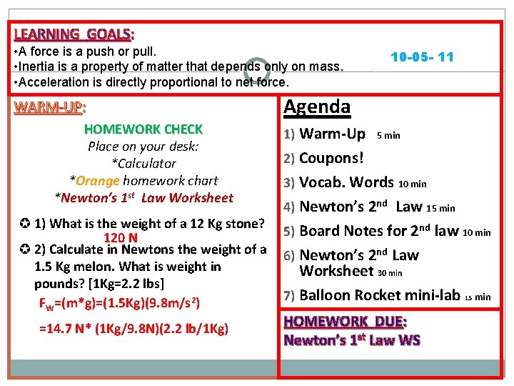 LEARNING GOALS: • A force is a push or pull. • Inertia is a