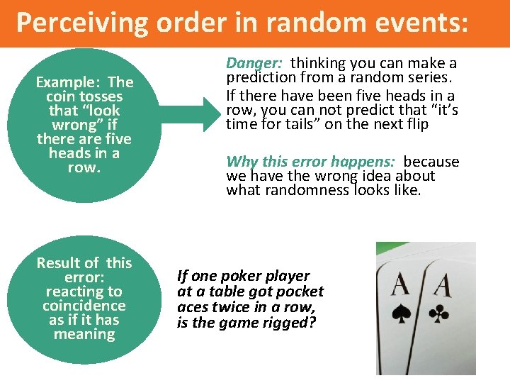 Perceiving order in random events: Example: The coin tosses that “look wrong” if there