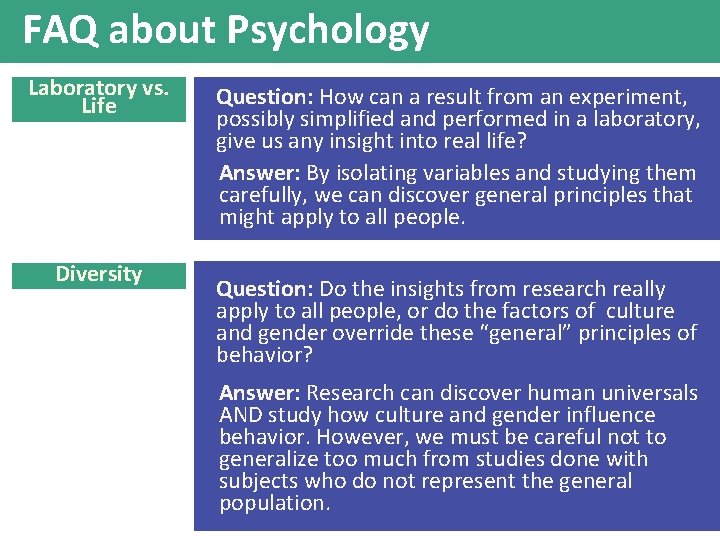 FAQ about Psychology Laboratory vs. Life Diversity Question: How can a result from an