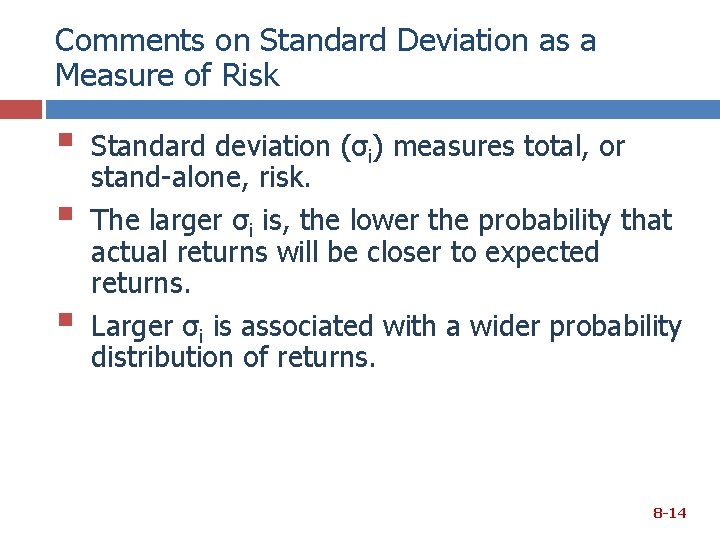 Comments on Standard Deviation as a Measure of Risk § § § Standard deviation