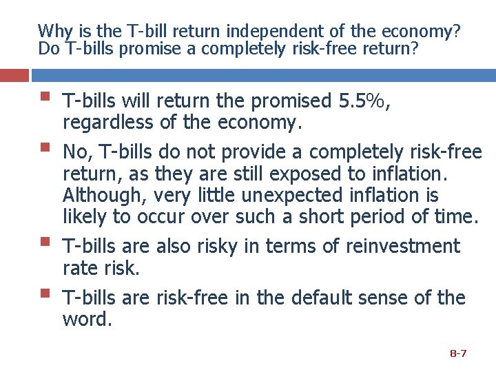 Why is the T-bill return independent of the economy? Do T-bills promise a completely