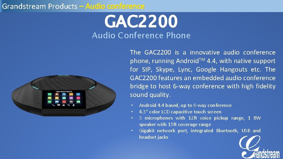 Grandstream Products – Audio conference GAC 2200 Audio Conference Phone The GAC 2200 is