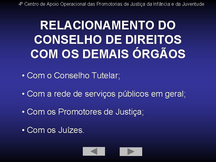 4º Centro de Apoio Operacional das Promotorias de Justiça da Infância e da Juventude