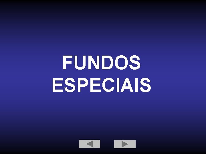 FUNDOS ESPECIAIS 