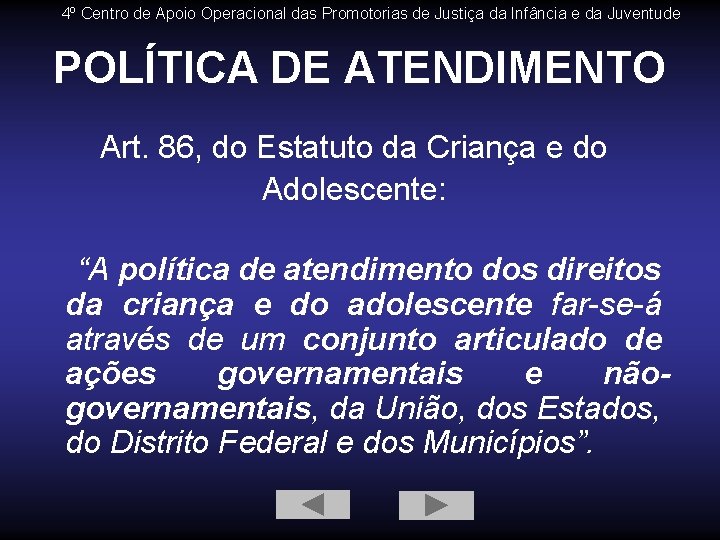 4º Centro de Apoio Operacional das Promotorias de Justiça da Infância e da Juventude