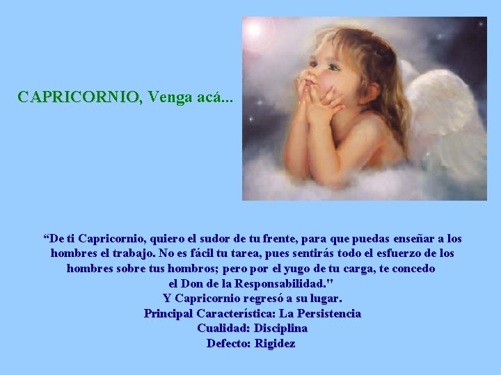 CAPRICORNIO, Venga acá. . . “De ti Capricornio, quiero el sudor de tu frente,