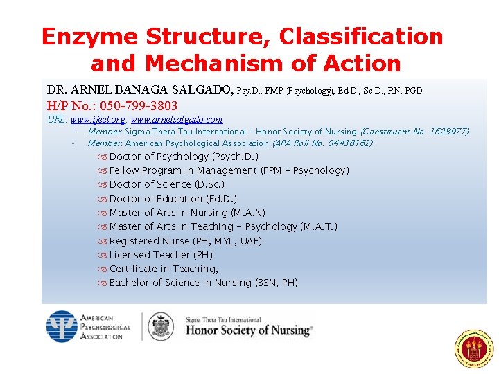 Enzyme Structure, Classification and Mechanism of Action DR. ARNEL BANAGA SALGADO, Psy. D. ,