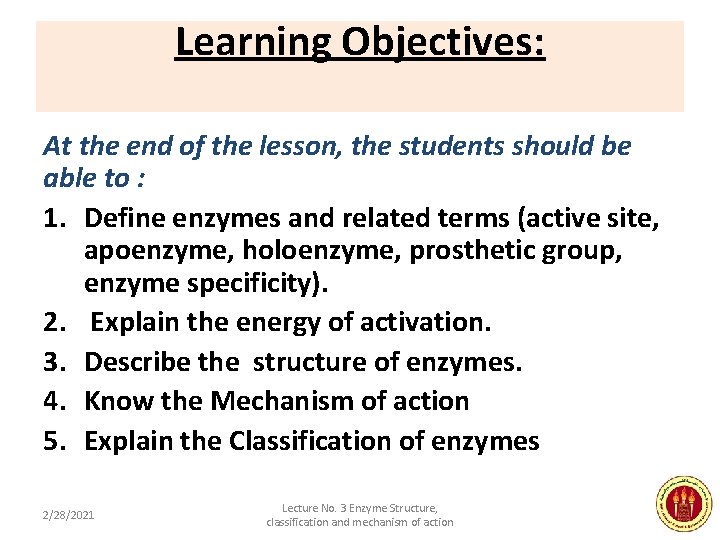 Learning Objectives: At the end of the lesson, the students should be able to