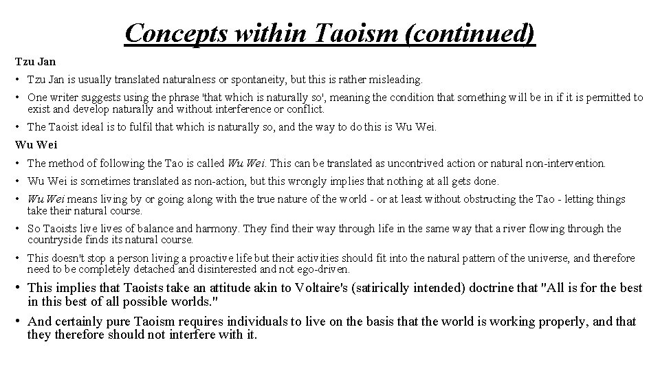 Concepts within Taoism (continued) Tzu Jan • Tzu Jan is usually translated naturalness or