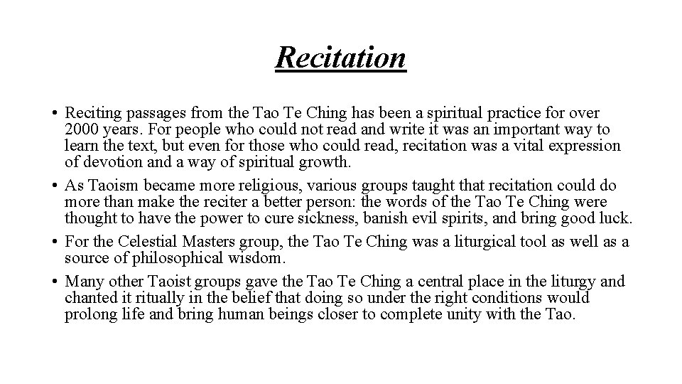 Recitation • Reciting passages from the Tao Te Ching has been a spiritual practice