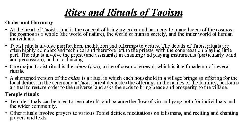 Rites and Rituals of Taoism Order and Harmony • At the heart of Taoist