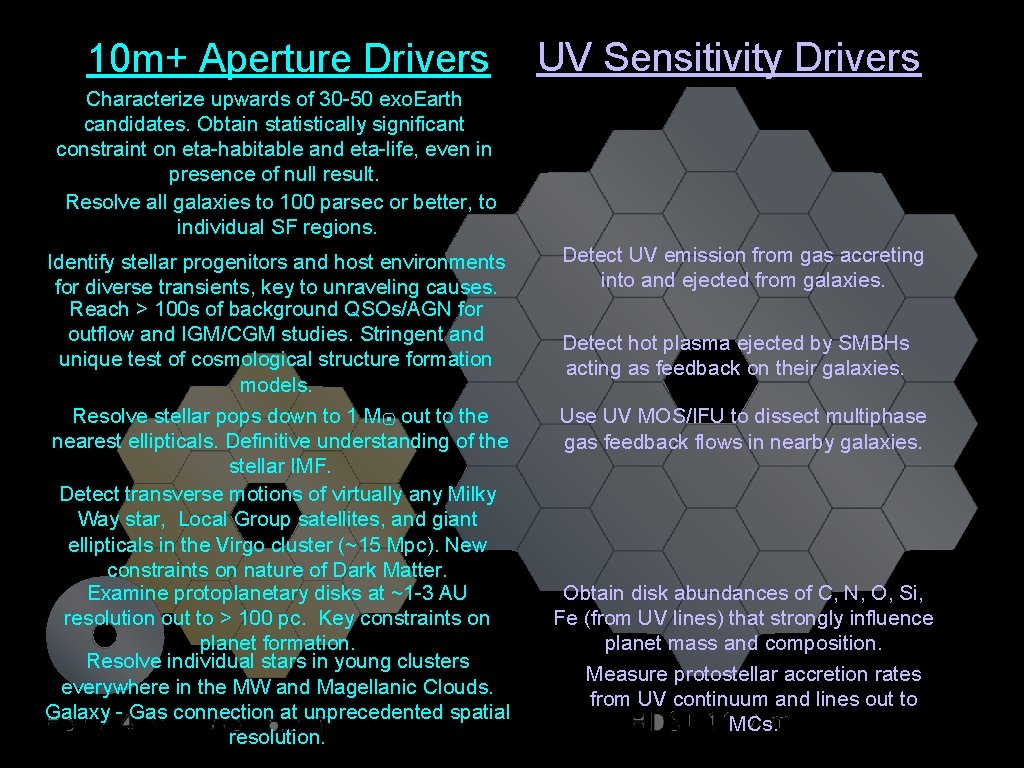 10 m+ Aperture Drivers UV Sensitivity Drivers Characterize upwards of 30 -50 exo. Earth