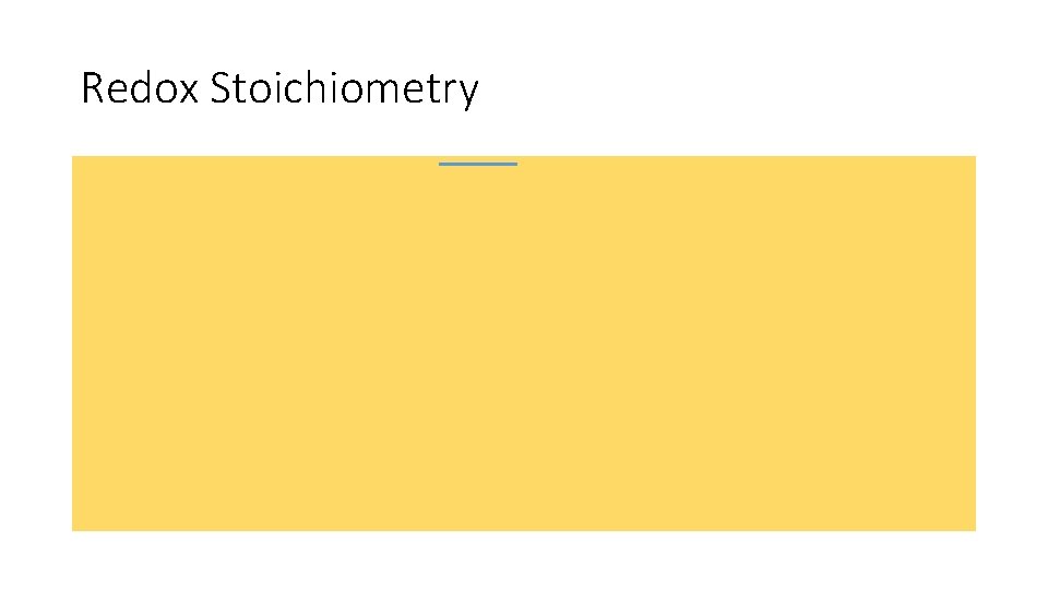 Redox Stoichiometry Redox Stoichiometry