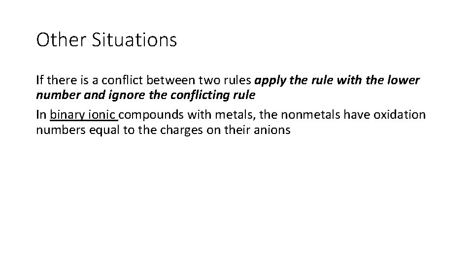Other Situations If there is a conflict between two rules apply the rule with Other Situations If there is a conflict between two rules apply the rule with
