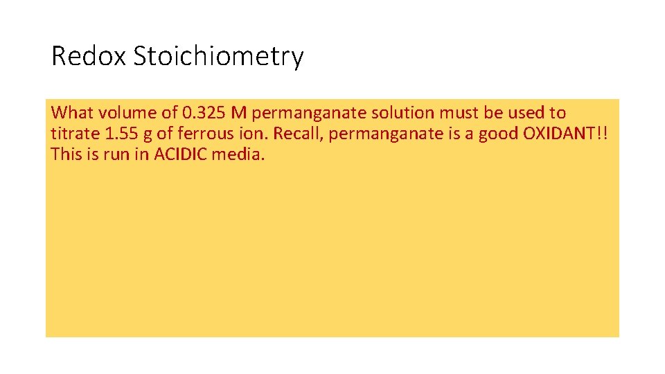 Redox Stoichiometry What volume of 0. 325 M permanganate solution must be used to Redox Stoichiometry What volume of 0. 325 M permanganate solution must be used to