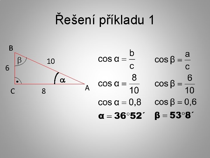 Řešení příkladu 1 B b 6 10 a C 8 A 