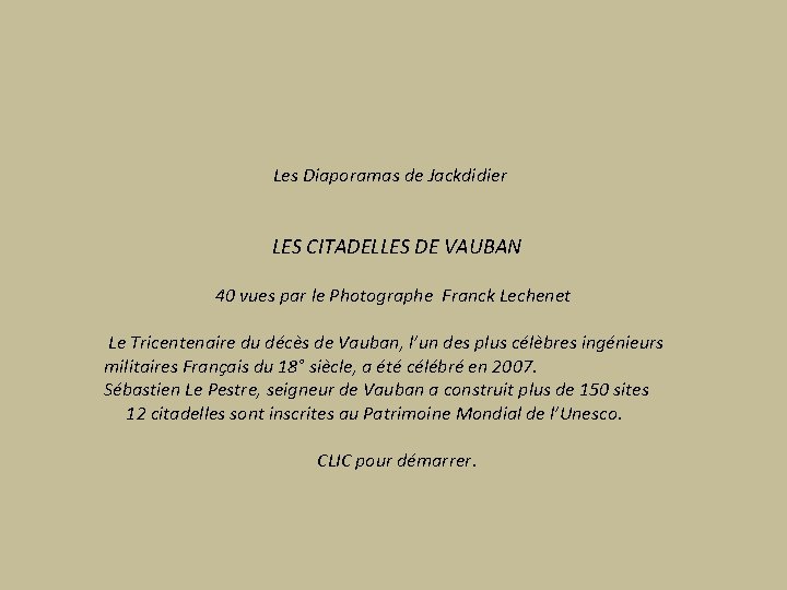 Les Diaporamas de Jackdidier LES CITADELLES DE VAUBAN 40 vues par le Photographe Franck