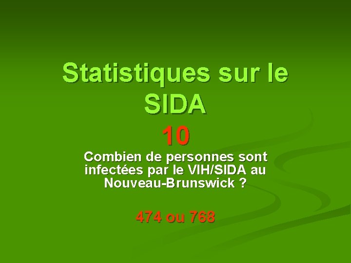 Statistiques sur le SIDA 10 Combien de personnes sont infectées par le VIH/SIDA au Statistiques sur le SIDA 10 Combien de personnes sont infectées par le VIH/SIDA au