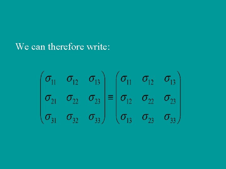 We can therefore write: 