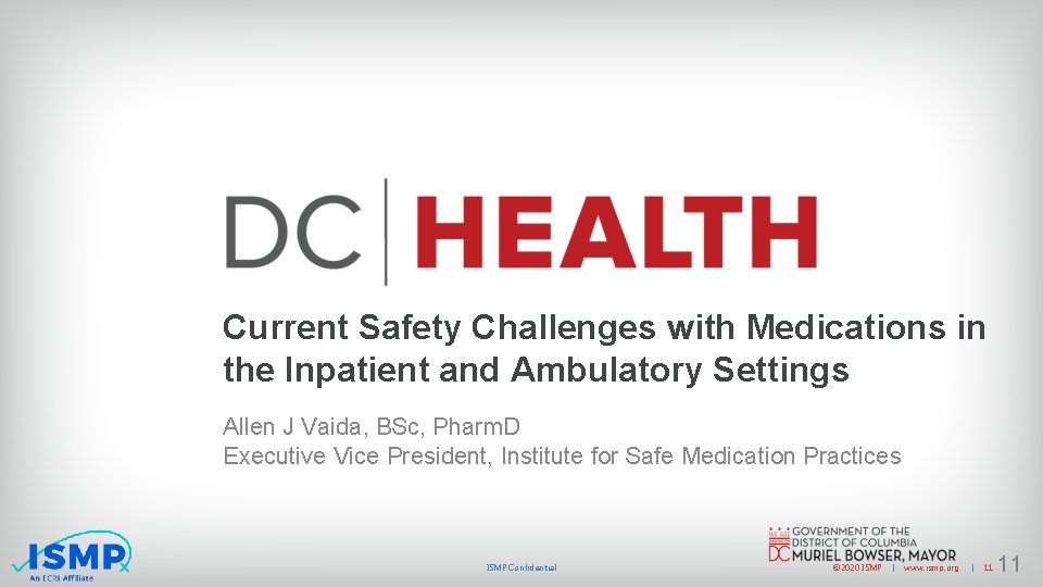Current Safety Challenges with Medications in the Inpatient and Ambulatory Settings Allen J Vaida,