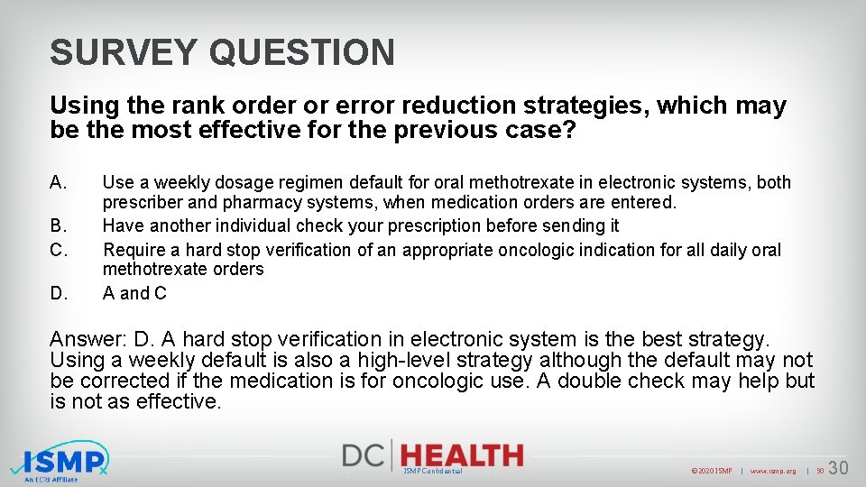 SURVEY QUESTION Using the rank order or error reduction strategies, which may be the