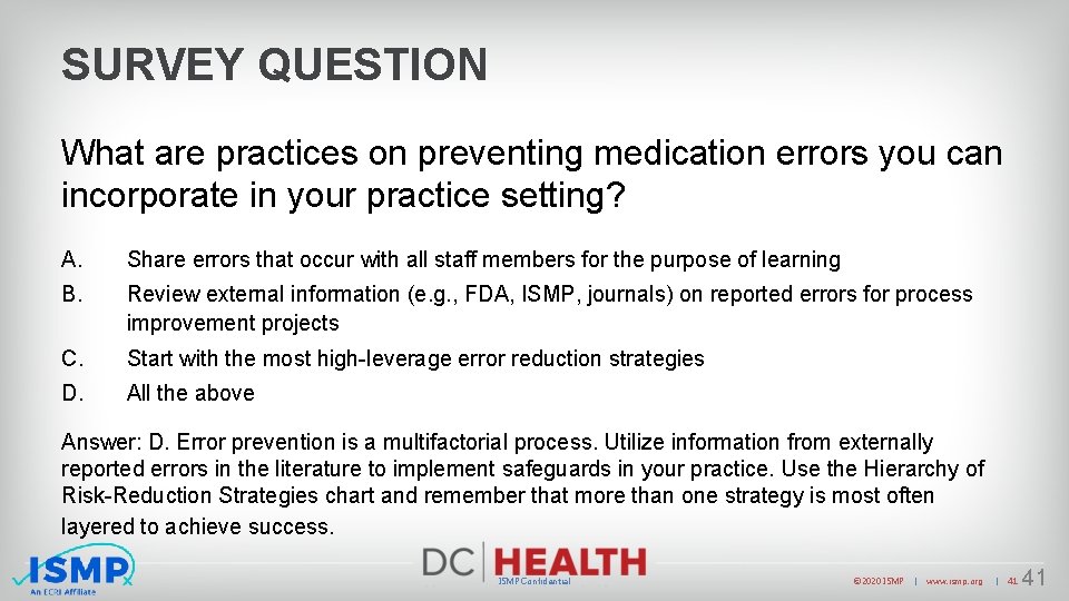 SURVEY QUESTION What are practices on preventing medication errors you can incorporate in your