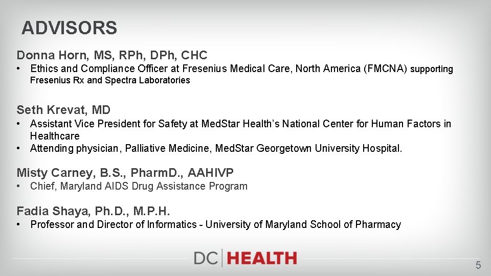 ADVISORS Donna Horn, MS, RPh, DPh, CHC • Ethics and Compliance Officer at Fresenius