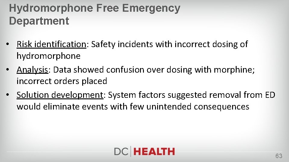 Hydromorphone Free Emergency Department • Risk identification: Safety incidents with incorrect dosing of hydromorphone