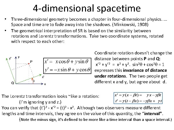 4 -dimensional spacetime • Three-dimensional geometry becomes a chapter in four-dimensional physics. . Space 4 -dimensional spacetime • Three-dimensional geometry becomes a chapter in four-dimensional physics. . Space