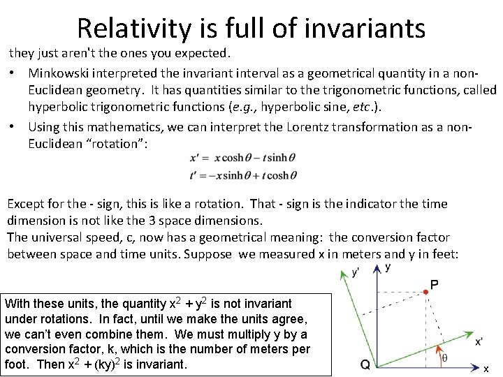 Relativity is full of invariants they just aren't the ones you expected. • Minkowski Relativity is full of invariants they just aren't the ones you expected. • Minkowski
