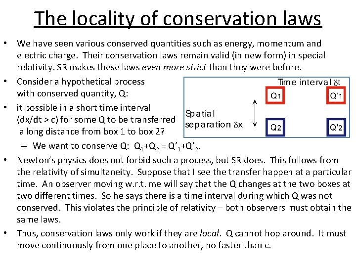 The locality of conservation laws • We have seen various conserved quantities such as