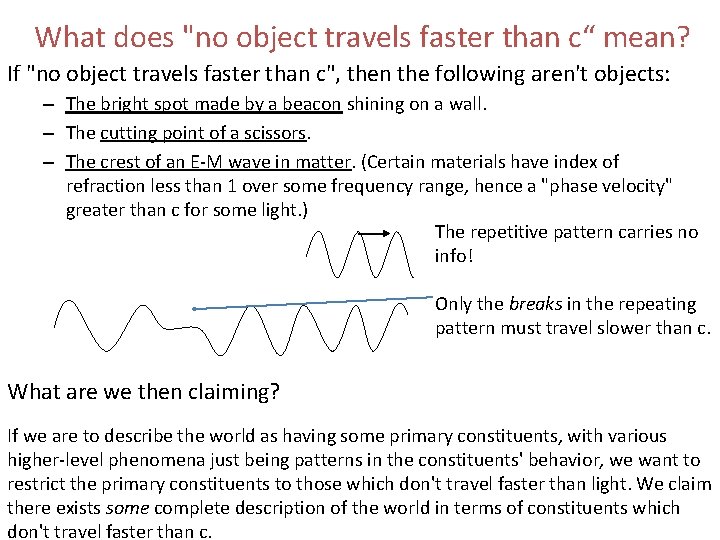 What does "no object travels faster than c“ mean? If "no object travels faster What does "no object travels faster than c“ mean? If "no object travels faster