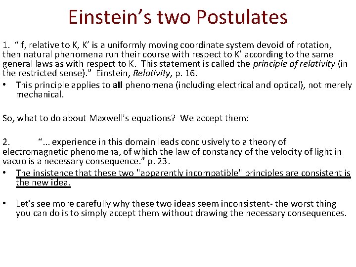Einstein’s two Postulates 1. “If, relative to K, K’ is a uniformly moving coordinate Einstein’s two Postulates 1. “If, relative to K, K’ is a uniformly moving coordinate