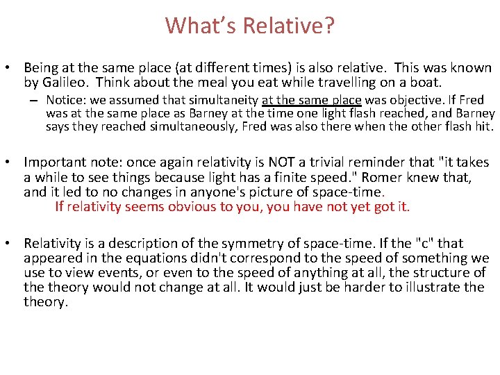 What’s Relative? • Being at the same place (at different times) is also relative. What’s Relative? • Being at the same place (at different times) is also relative.