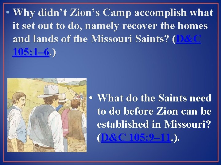  • Why didn’t Zion’s Camp accomplish what it set out to do, namely