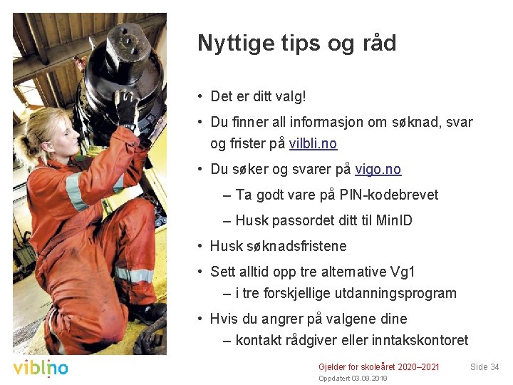 Nyttige tips og råd • Det er ditt valg! • Du finner all informasjon