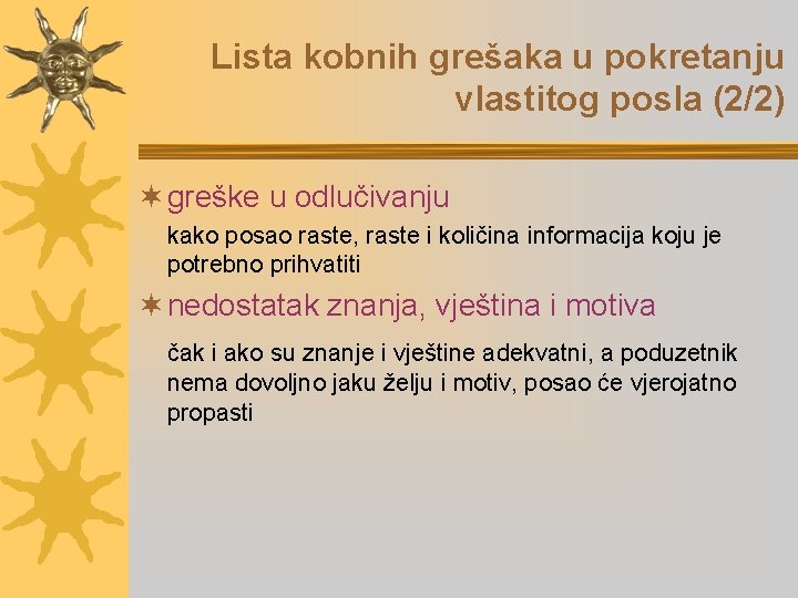 Lista kobnih grešaka u pokretanju vlastitog posla (2/2) ¬ greške u odlučivanju kako posao