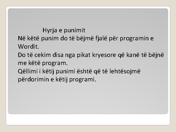 Hyrja e punimit Në këtë punim do të bëjmë fjalë për programin e Hyrja e punimit Në këtë punim do të bëjmë fjalë për programin e
