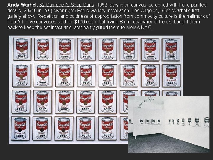 Andy Warhol, 32 Campbell’s Soup Cans, 1962, acrylic on canvas, screened with hand painted