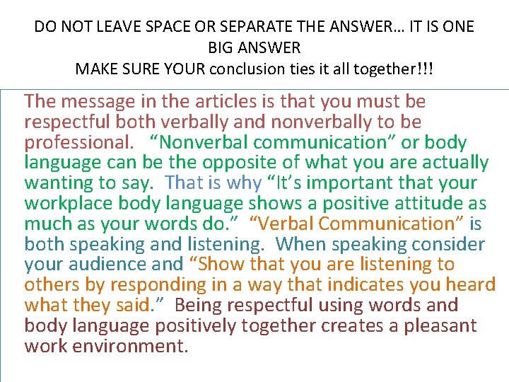 DO NOT LEAVE SPACE OR SEPARATE THE ANSWER… IT IS ONE BIG ANSWER MAKE