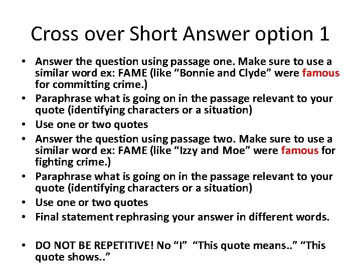 Cross over Short Answer option 1 • Answer the question using passage one. Make