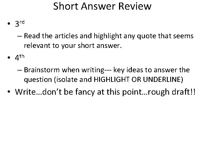 Short Answer Review • 3 rd – Read the articles and highlight any quote