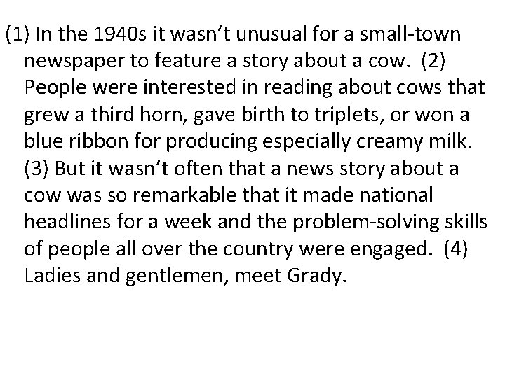 (1) In the 1940 s it wasn’t unusual for a small-town newspaper to feature
