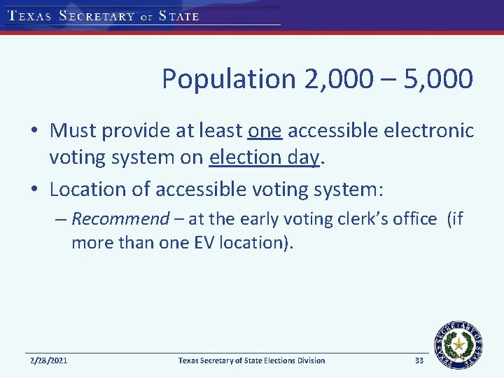 Population 2, 000 – 5, 000 • Must provide at least one accessible electronic