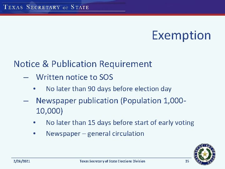 Exemption Notice & Publication Requirement – Written notice to SOS • No later than