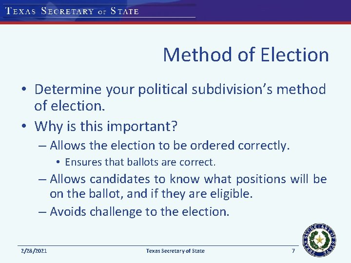 Method of Election • Determine your political subdivision’s method of election. • Why is