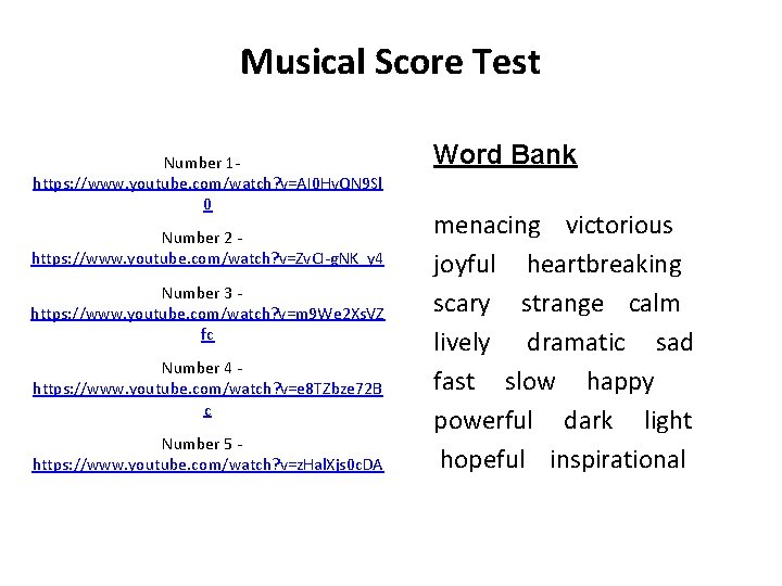 Musical Score Test Number 1 https: //www. youtube. com/watch? v=AI 0 Hv. QN 9